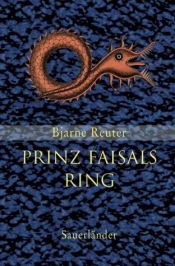 book cover of Prinz Faisals Ring by Bjarne Reuter