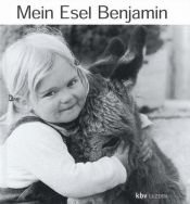 book cover of Mein Esel Benjamin. ( Ab 2 J.) by Lennart Osbeck