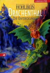 book cover of Drachenthal : Die Entdeckung. 3 CD´s. Eine fantastische Geschichte. Die Legende von Drachenthal 1 by Wolfgang Hohlbein
