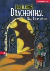 book cover of Drachenthal 2. Das Labyrinth. Die Legende von Drachenthal 2. by Волфганг Холбайн