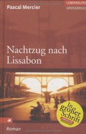 book cover of Nachtzug nach Lissabon by Pascal Mercier
