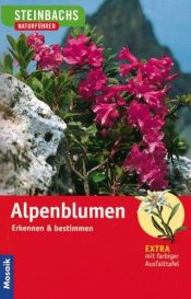 book cover of Steinbachs Naturführer. Alpenblumen: Erkennen und bestimmen by Xaver. Finkenzeller