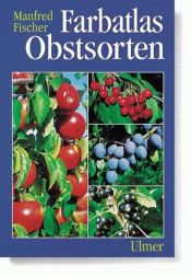 book cover of Farbatlas Obstsorten by Manfred Fischer