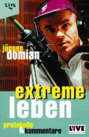 book cover of Extreme Leben. Protokolle und Kommentare by Jürgen Domian