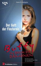 book cover of Buffy, Im Bann der Dämonen, Der Gott der Finsternis by Diana G. Gallagher
