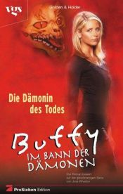 book cover of Buffy, Im Bann der Dämonen, Die Dämonin des Todes by Christopher Golden