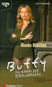 book cover of Buffy, Im Bann der Dämonen, Blanke Knochen by J. G. Passarella