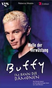 book cover of Buffy, Im Bann der Dämonen : Welle der Verwüstung by Rebecca Moesta