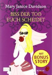 book cover of Betsy Taylor Reihe Bd. 6. Biss der Tod euch scheidet by MaryJanice Davidson