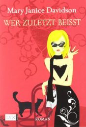 book cover of Betsy-Taylor-Reihe Bd. 7. Wer zuletzt beißt by MaryJanice Davidson