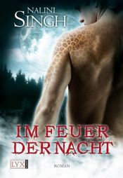 book cover of 04 - Im Feuer der Nacht by Nalini Singh