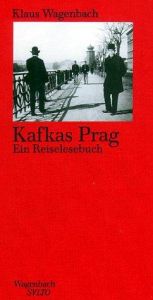 book cover of Kafkas Prag: Ein Reiselesebuch by Klaus Wagenbach