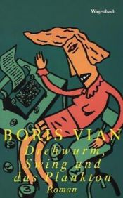 book cover of Drehwurm, Swing und das Plankton by Boris Vian