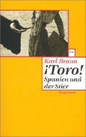 book cover of Toro! Spanien und der Stier by Karl Braun