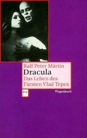 book cover of Dracula: Život a Doba Knížete Vlada III., Řečeného Naražeč by Ralf-Peter Märtin