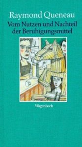 book cover of Vom Nutzen und Nachteil der Beruhigungsmittel by Raymond Queneau