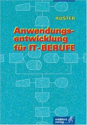 book cover of Anwendungsentwicklung für IT-Berufe, m. CD-ROM by Heinz-Gerd Küster