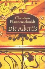 book cover of Die Albertis by Christian Pfannenschmidt