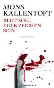 book cover of Blut soll euer Zeichen sein by Mons Kallentoft