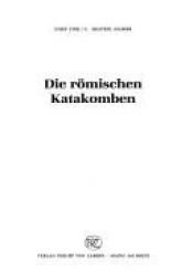 book cover of Die römischen Katakomben by Josef Fink