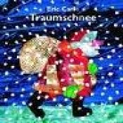 book cover of Traumschnee [Dream snow] by Eric Carle