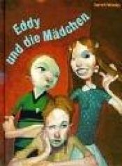 book cover of Eddy und die Mädchen by Sarah Weeks