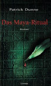 book cover of Das Maya-Ritual by Patrick Dunne