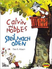 book cover of Calvin und Hobbes, Bd.6, Steil nach oben by 比爾・華特森