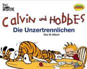 book cover of Calvin und Hobbes, Bd.18, Die Unzertrennlichen by 빌 워터슨