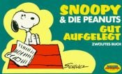 book cover of Snoopy & die Peanuts, Bd.12, Gut aufgelegt by Charles M. Schulz