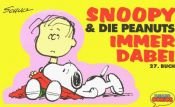 book cover of Snoopy & die Peanuts, Bd.27, Immer dabei by Charles M. Schulz