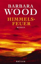 book cover of Himmelsfeuer by Barbara Wood