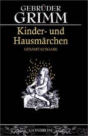 book cover of Kinder- und Hausmärchen by Axel Grube|Brüder Grimm|Jacob Grimm|Philip Pullman|Wilhelm Grimm