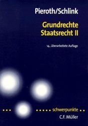 book cover of Schwerpunkte, Bd.14, Grundrechte, Staatsrecht II by Bodo Pieroth|Μπέρνχαρντ Σλινκ