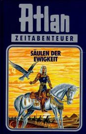 book cover of Säulen der Ewigkeit. Atlan 02. by Klaus N Frick