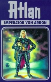 book cover of Imperator von Arkon. Atlan 14. by Rainer Castor