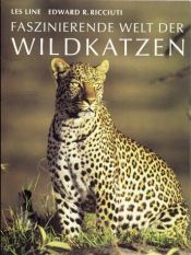 book cover of Faszinierende Welt der Wildkatzen by Les Line