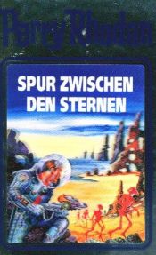 book cover of Perry Rhodan, Bd. 43, Spur zwischen den Sternen by Horst Hoffmann