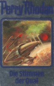 book cover of Perry Rhodan: Perry Rhodan, Bd.64, Die Stimmen der Qual: Bd 64 by Horst Hoffmann