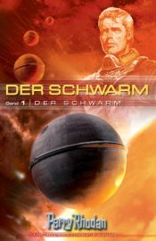 book cover of Perry Rhodan. Der Schwarm 1 by Perry Rhodan