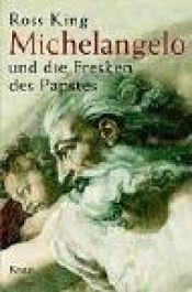 book cover of Michelangelo und die Fresken des Papstes by Ross King