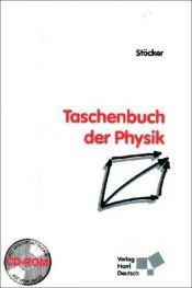 book cover of Taschenbuch der Physik. Formeln, Tabellen, Übersichten by Horst Stöcker