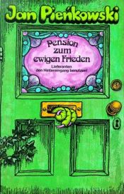 book cover of Pension zum ewigen Frieden by Jan Pienkowski