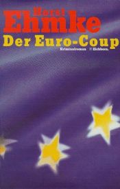 book cover of Der Euro-Coup : Kriminalroman by Horst Ehmke