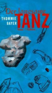 book cover of Der langsame Tanz by Thommie Bayer