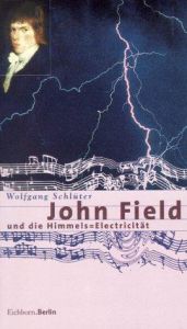 book cover of John Field und die Himmels-Electricität : Skizzen by Wolfgang Schlüter