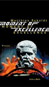 book cover of Moment of Excellence by Matthias Eckoldt