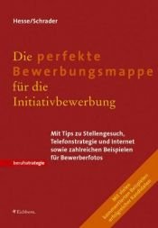 book cover of Die perfekte Bewerbungsmappe für die Initiativbewerbung by Jürgen Hesse