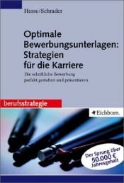 book cover of Optimale Bewerbungsunterlagen: Strategien für die Karriere by Jürgen Hesse