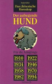 book cover of Das chinesische Horoskop, Der aufregende Hund by Norbert Golluch